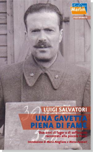 Una gavetta piena di fame. Due anni di lager e sofferenze raccontati alla piccola Pucci - Luigi Salvatori - Libro Marlin (Cava de' Tirreni) 2012, Filo spinato | Libraccio.it