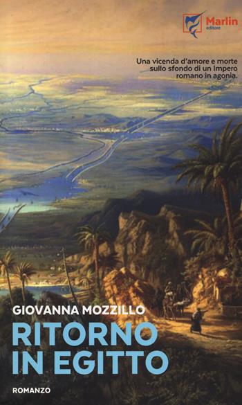 Ritorno in Egitto - Giovanna Mozzillo - Libro Marlin (Cava de' Tirreni) 2017, Il Portico | Libraccio.it