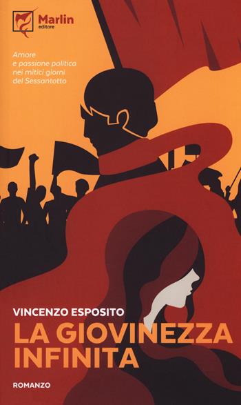 La giovinezza infinita - Vincenzo Esposito - Libro Marlin (Cava de' Tirreni) 2018, Il Portico | Libraccio.it