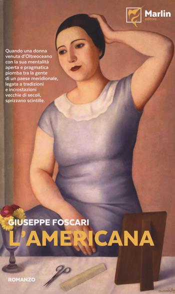 L' americana - Giuseppe Foscari - Libro Marlin (Cava de' Tirreni) 2019, Il Portico | Libraccio.it