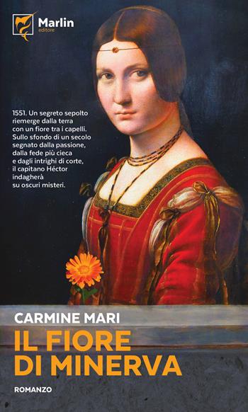 Il fiore di Minerva - Carmine Mari - Libro Marlin (Cava de' Tirreni) 2022, Il Portico | Libraccio.it