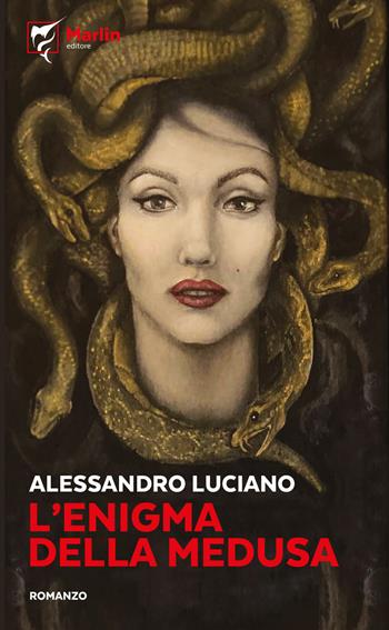 L'enigma della Medusa - Alessandro Luciano - Libro Marlin (Cava de' Tirreni) 2022, Il Portico | Libraccio.it