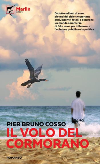 Il volo del cormorano - Pier Bruno Cosso - Libro Marlin (Cava de' Tirreni) 2023, Il Portico | Libraccio.it