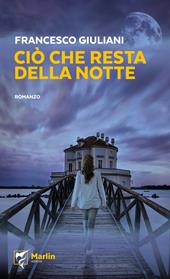 Ciò che resta della notte