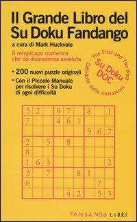 Il grande libro del Su Doku  - Libro Fandango Libri 2005 | Libraccio.it