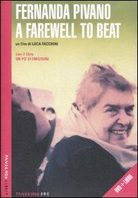 A Farewell to beat. DVD. Con libro - Fernanda Pivano - Libro Fandango Libri 2009 | Libraccio.it
