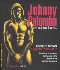 Recinzioni. Operette molari. Stagione 2006/2007 - Johnny Palomba - Libro Fandango Libri 2007 | Libraccio.it