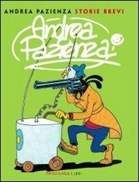 Storie brevi - Andrea Pazienza - Libro Fandango Libri 2008 | Libraccio.it