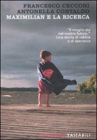 Maximiliam e la ricerca - Francesco Cecconi, Antonella Contaldo - Libro Fandango Libri 2008, Fandango tascabili | Libraccio.it