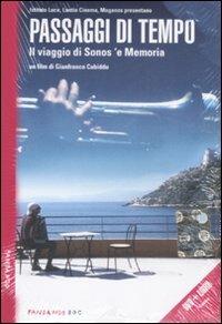Passaggi di tempo. Il viaggio di Sonos 'e Memoria. DVD. Con libro - Gianfranco Cabiddu - Libro Fandango Libri 2009, Documenti | Libraccio.it