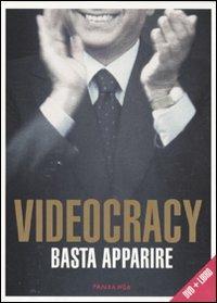 Videocracy. Basta apparire. DVD. Con libro - Erik Gandini - Libro Fandango Libri 2009 | Libraccio.it