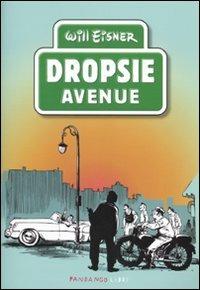 Dropsie Avenue - Will Eisner - Libro Fandango Libri 2010 | Libraccio.it