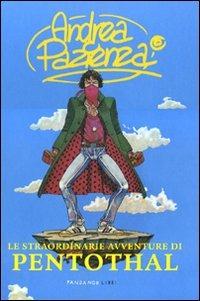 Le straordinarie avventure di Penthotal - Andrea Pazienza - Libro Fandango Libri 2010 | Libraccio.it