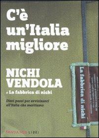 C'è un'Italia migliore - Nichi Vendola - Libro Fandango Libri 2011 | Libraccio.it