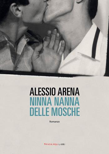 Ninna nanna delle mosche - Alessio Arena - Libro Fandango Libri 2021 | Libraccio.it
