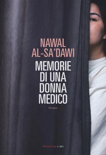 Memorie di una donna medico - Nawal Saadawi - Libro Fandango Libri 2019 | Libraccio.it