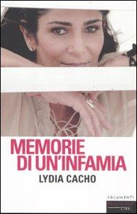 Memorie di un'infamia - Lydia Cacho - Libro Fandango Libri 2011, Documenti | Libraccio.it