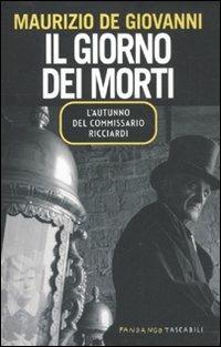 Il giorno dei morti. L'autunno del commissario Ricciardi - Maurizio de Giovanni - Libro Fandango Libri 2011, Fandango tascabili | Libraccio.it