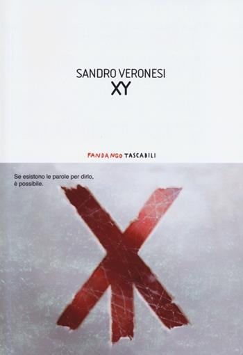 XY - Sandro Veronesi - Libro Fandango Libri 2013, Fandango tascabili | Libraccio.it