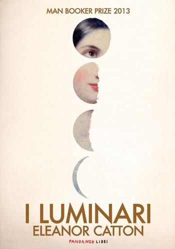I luminari - Eleanor Catton - Libro Fandango Libri 2014 | Libraccio.it