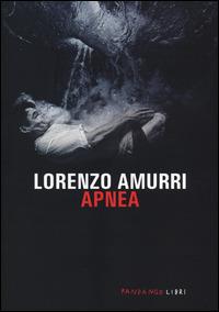 Apnea - Lorenzo Amurri - Libro Fandango Libri 2014 | Libraccio.it