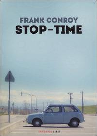 Stop-time - Frank Conroy - Libro Fandango Libri 2014 | Libraccio.it