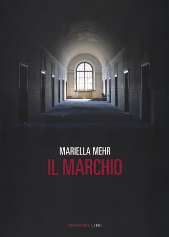 Il marchio - Mariella Mehr - Libro Fandango Libri 2018 | Libraccio.it