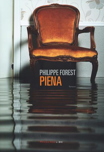 Piena - Philippe Forest - Libro Fandango Libri 2019 | Libraccio.it