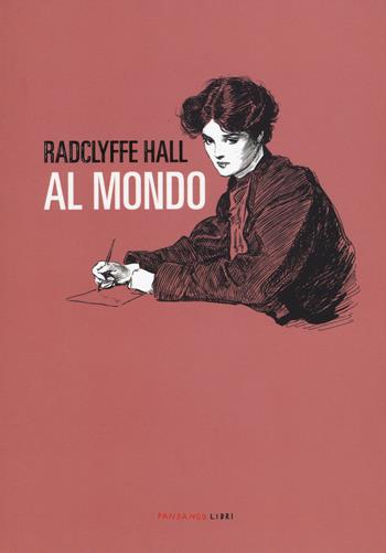 Al mondo - Radclyffe Hall - Libro Fandango Libri 2018 | Libraccio.it