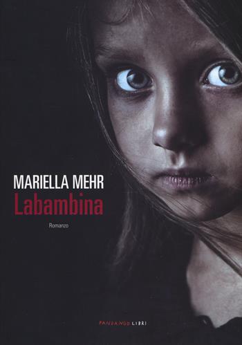 Labambina - Mariella Mehr - Libro Fandango Libri 2019 | Libraccio.it