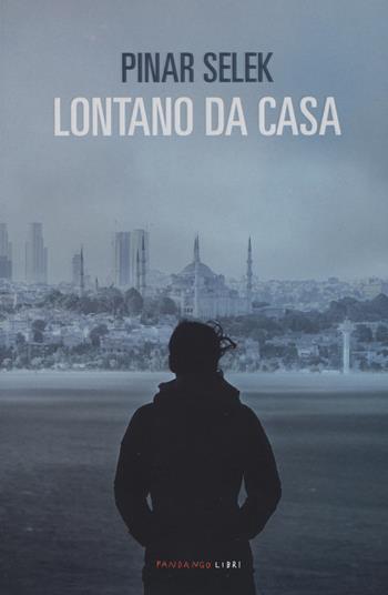Lontano da casa - Pinar Selek - Libro Fandango Libri 2020 | Libraccio.it