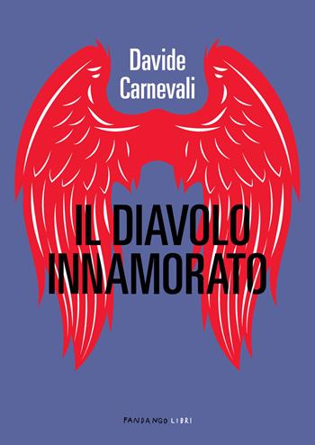 Il diavolo innamorato - Davide Carnevali - Libro Fandango Libri 2019 | Libraccio.it