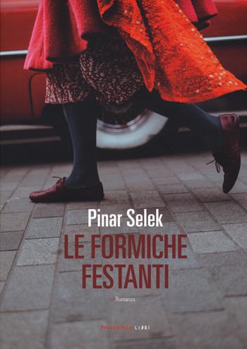 Le formiche festanti - Pinar Selek - Libro Fandango Libri 2020 | Libraccio.it