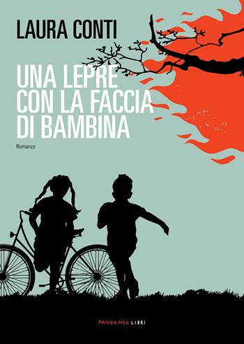 Una lepre con la faccia di bambina - Laura Conti - Libro Fandango Libri 2021 | Libraccio.it
