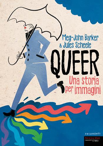 Queer. Una storia per immagini - Meg-John Barker, Jules Scheele - Libro Fandango Libri 2021, Documenti | Libraccio.it