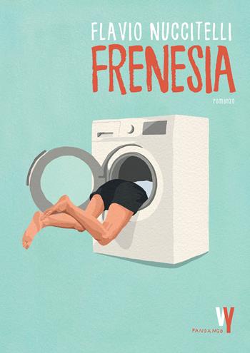 Frenesia - Flavio Nuccitelli - Libro Fandango Libri 2021, Weird young | Libraccio.it