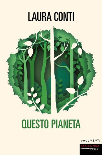 Questo pianeta - Laura Conti - Libro Fandango Libri 2022, Documenti | Libraccio.it