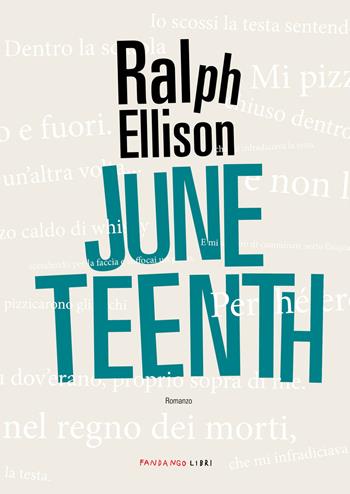 Juneteenth - Ralph Ellison - Libro Fandango Libri 2022 | Libraccio.it
