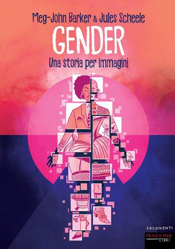 Gender. Una storia per immagini - Meg-John Barker, Jules Scheele - Libro Fandango Libri 2022, Documenti | Libraccio.it