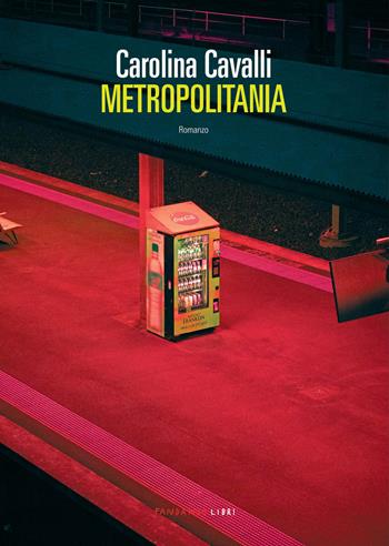Metropolitania - Carolina Cavalli - Libro Fandango Libri 2022 | Libraccio.it