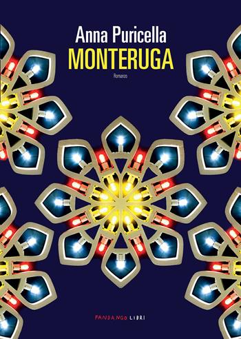 Monteruga - Anna Puricella - Libro Fandango Libri 2023 | Libraccio.it
