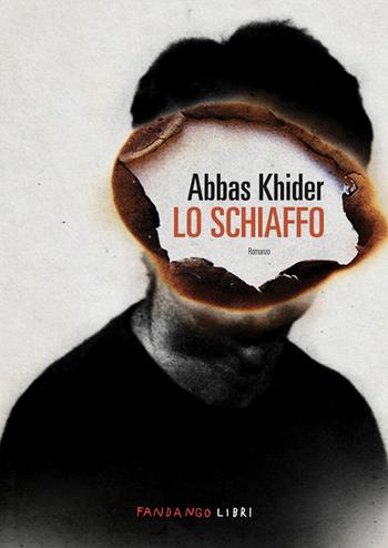 Lo schiaffo - Abbas Khider - Libro Fandango Libri 2024 | Libraccio.it
