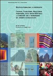 Multiculturalismi a confronto Chiapas, Catalogna, Amazzonia peruviana, Alto Adige-Südtirol. La funzione delle minoranze nel mondo globalizzato