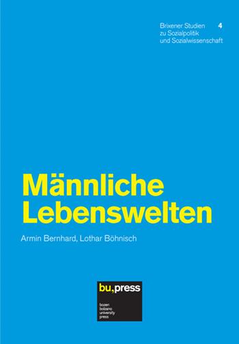 Männliche Lebenswelten - Armin Bernhard, Lothar Böhnische - Libro Bozen-Bolzano University Press 2015 | Libraccio.it