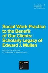 Social work practice to the benefit of our clients. Scholary legacy of Edward J. Mullen