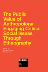 The public value of anthropology. Engaging critical social issues through ethnography