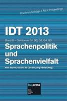 IDT 2013. Sprachenpolitik und Sprachenvielfalt. Sektionen G1, G2, G3, G4, G5. Vol. 8  - Libro Bozen-Bolzano University Press 2017 | Libraccio.it