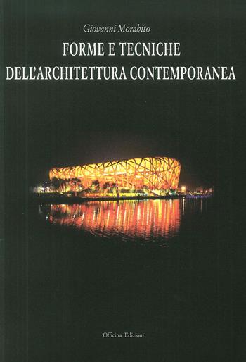 Forme e tecniche dell'architettura contemporanea - Giovanni Morabito - Libro Officina 2009 | Libraccio.it