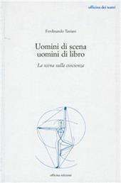 Uomini di scena, uomini di libro. Introduzione alla letteratura teatrale del Novecento