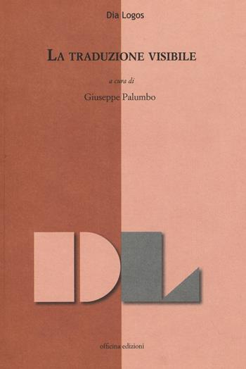 La traduzione visibile  - Libro Officina 2015, Dialogos | Libraccio.it